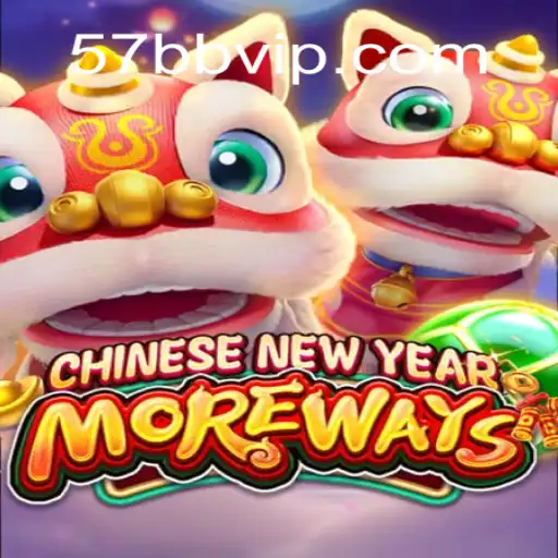 Discover the Excitement of CHINESENEWYEARMOREWAYS by 57bb.com